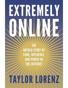 Extremely Online