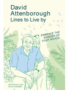 David Attenborough Lines to Live By David Attenborough Lines to Live By