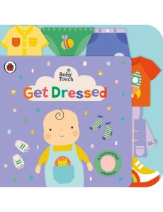 Baby Touch Get Dressed Baby Touch Get Dressed