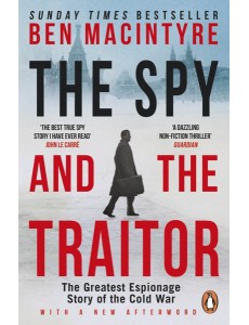 The Spy and the Traitor The Spy and the Traitor