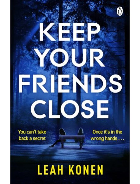 Keep Your Friends Close