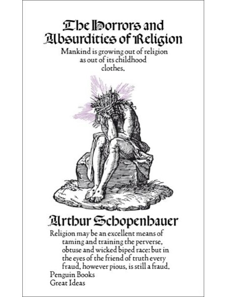 The Horrors and Absurdities of Religion
