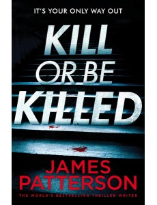 Kill or be Killed