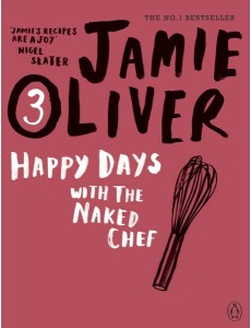 Happy Days with the Naked Chef