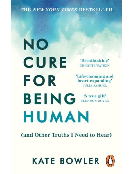No Cure for Being Human