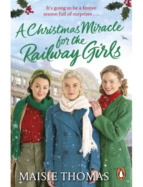A Christmas Miracle for the Railway Girl