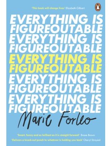Everything is Figureoutable Everything is Figureoutable