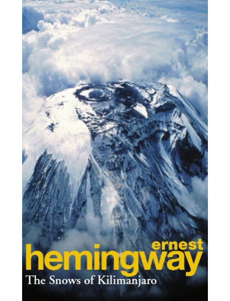 The Snows Of Kilimanjaro And Other Stori