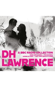 D H Lawrence A BBC Radio Collection