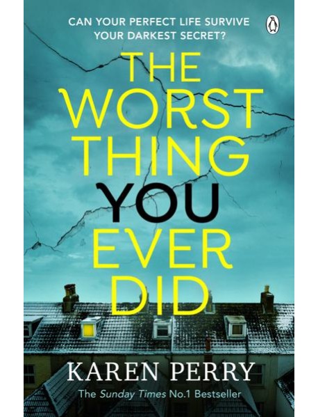 The Worst Thing You Ever Did