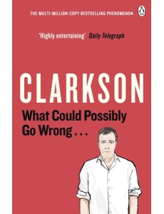 What Could Possibly Go Wrong