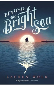 Beyond the Bright Sea