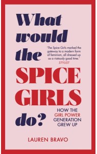 What Would the Spice Girls Do