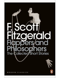 Flappers and Philosophers The Collected
