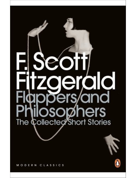 Flappers and Philosophers The Collected