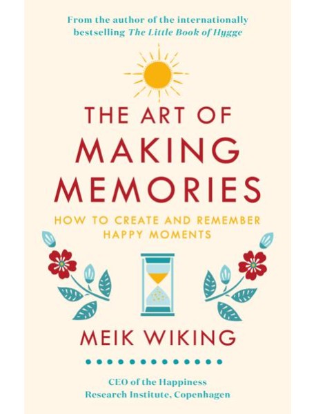 The Art of Making Memories
