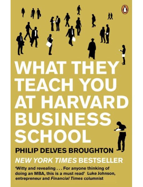 What They Teach You at Harvard Business