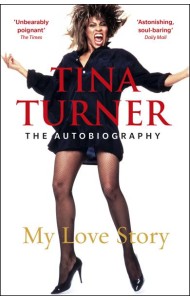 Tina Turner My Love Story Official Aut
