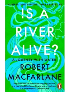 Is a River Alive Is a River Alive