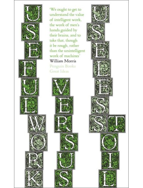 Useful Work v Useless Toil