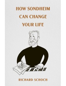 How Sondheim Can Change Your Life