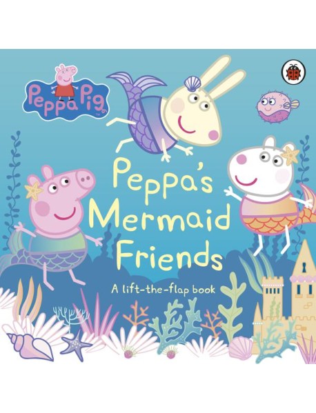 Peppa Pig Peppas Mermaid Friends