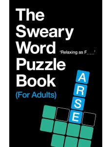 The Sweary Word Puzzle Book For Adults