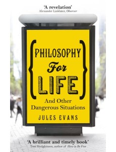 Philosophy for Life Philosophy for Life