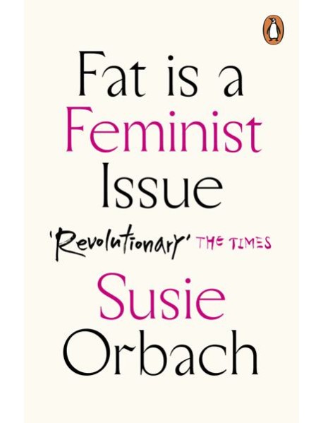 Fat Is A Feminist Issue