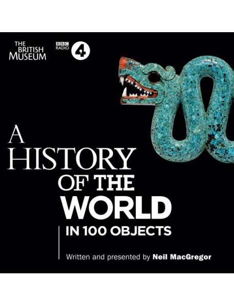 A History of the World in 100 Objects
