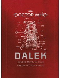 Doctor Who Dalek Combat Training Manual Doctor Who Dalek Combat Training Manual