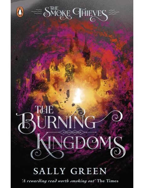 The Burning Kingdoms The Smoke Thieves