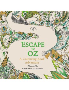 Escape to Oz A Colouring Book Adventure