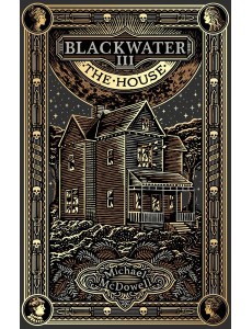 Blackwater III The House