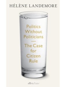Politics Without Politicians