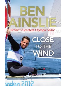 Ben Ainslie Close to the Wind