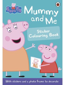 Peppa Pig Mummy and Me Sticker Colourin
