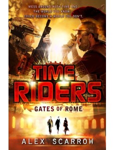 TimeRiders Gates of Rome Book 5 TimeRiders Gates of Rome Book 5