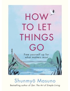 How to Let Things Go