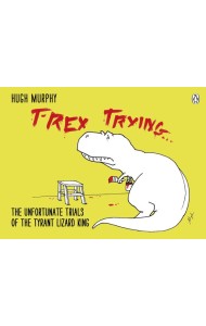TRex Trying