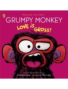 Grumpy Monkey Love is Gross