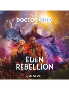 Doctor Who Eden Rebellion