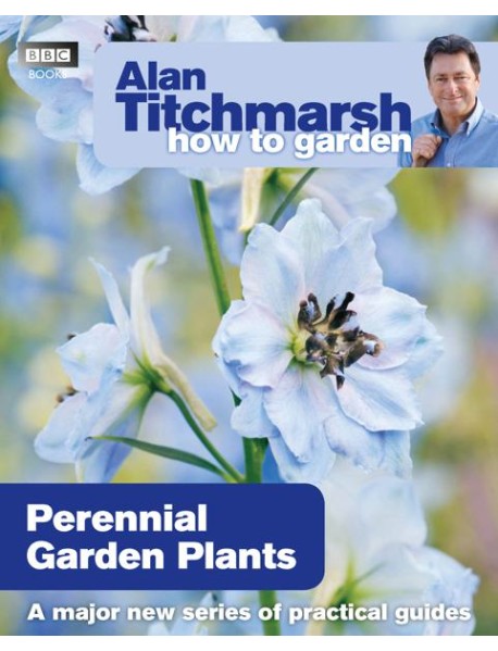 Alan Titchmarsh How to Garden Perennial