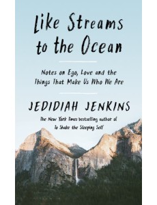 Like Streams to the Ocean