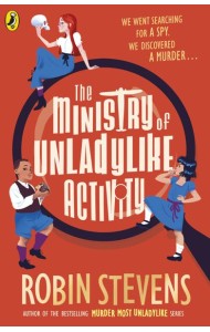 The Ministry of Unladylike Activity