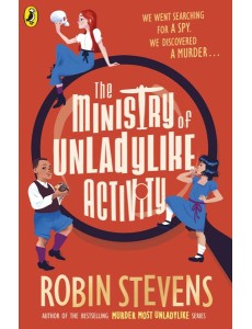 The Ministry of Unladylike Activity The Ministry of Unladylike Activity