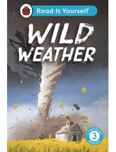 Wild Weather Read It Yourself Level 3 Wild Weather Read It Yourself Level 3