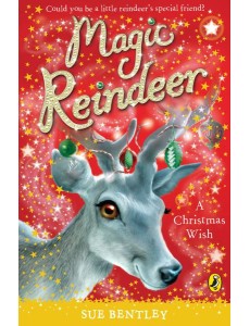 Magic Reindeer A Christmas Wish