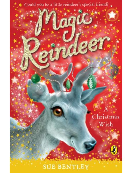 Magic Reindeer A Christmas Wish