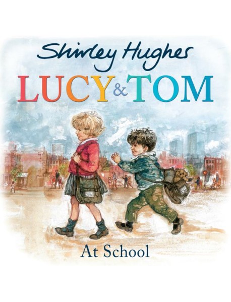 Lucy and Tom at School